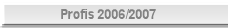 Profis 2006/2007