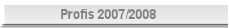 Profis 2007/2008